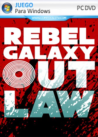 Rebel Galaxy Outlaw PC Full Español Rebel Galaxy Outlaw PC Full Español