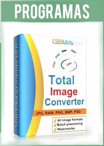 Total Image Converter Versión Full Español Total Image Converter Versión Full Español